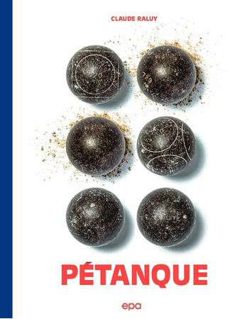 Pétanque le grand livre